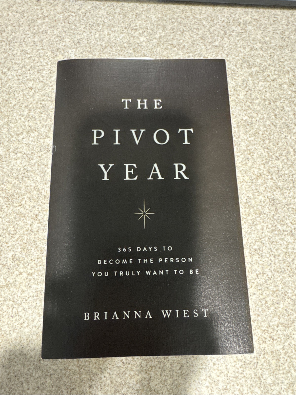 The Pivot Year: 365 Days to Become the Person You Truly Want to Be