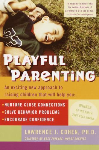 Playful Parenting: An Exciting New Approach to – 9780345442864, paperback, Cohen