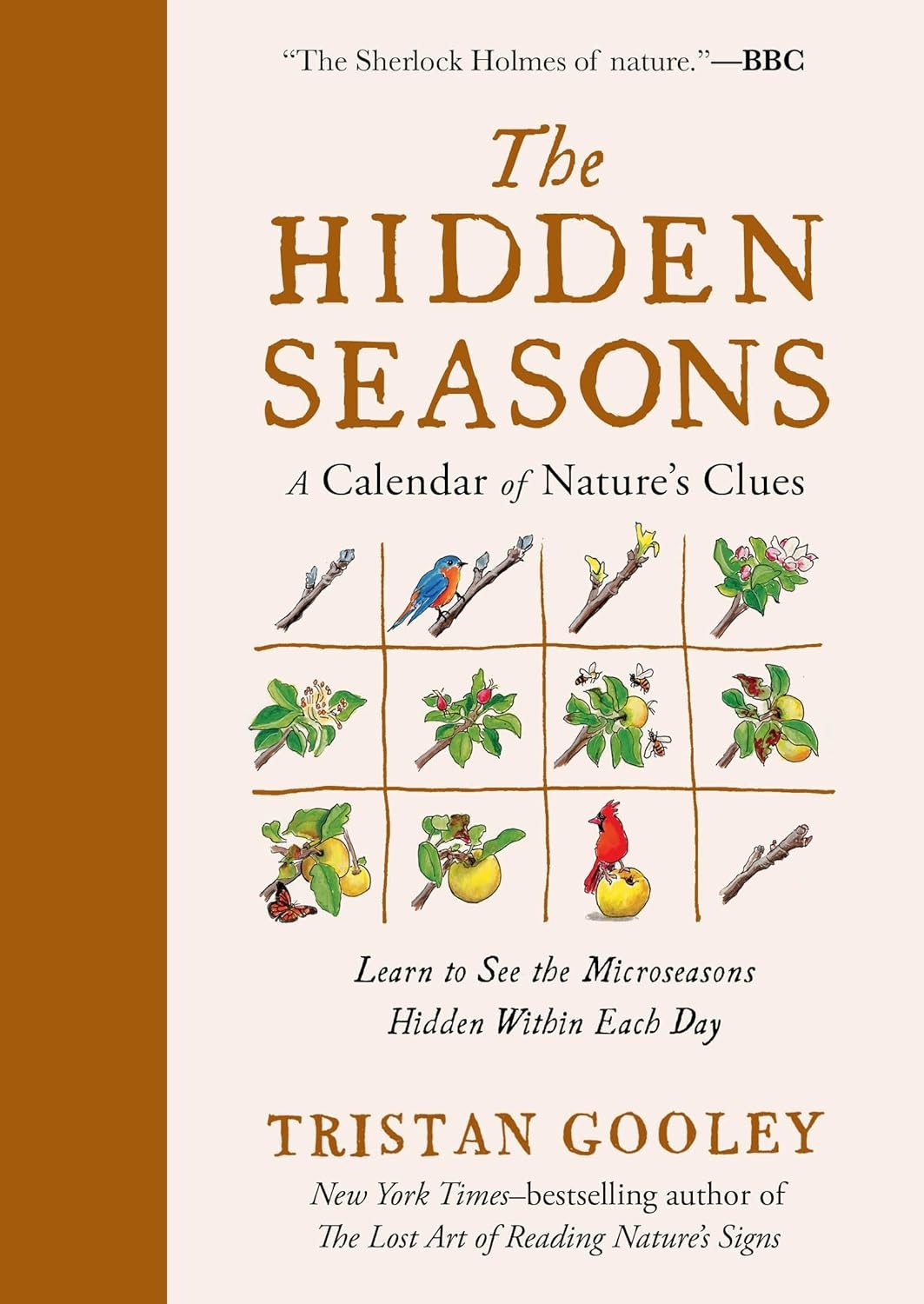 The Hidden Seasons: A Calendar of Nature’s Clues Hardcover by Tristan Gooley