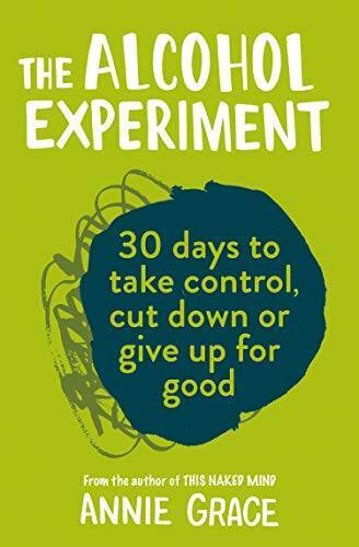 The Alcohol Experiment – Paperback By Grace, Annie – VERY GOOD