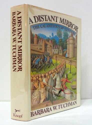 A Distant Mirror: The – Hardcover, by Barbara W. Tuchman – Very Good b
