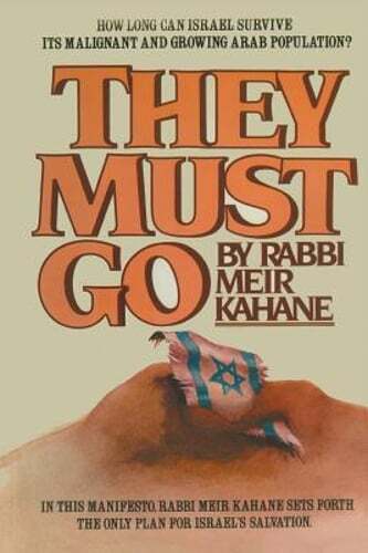 They Must Go by Rabbi Meir Kahane: New
