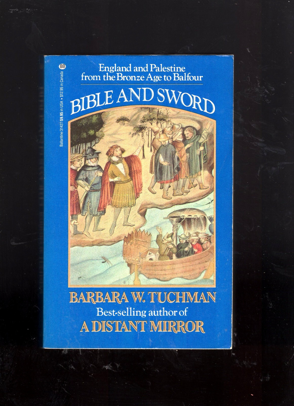 Bible and Sword by Barbara W. Tuchman (1984 TPB, England & Palestine History)