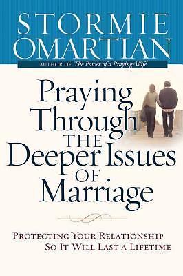 Praying Through the Deeper Issues of- hardcover, 9780736920056, Stormie Omartian