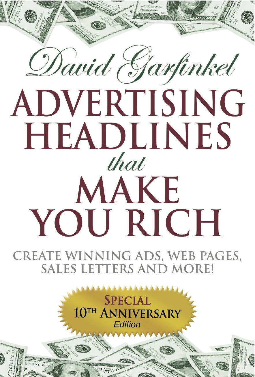 Advertising Headlines That Make You Rich: Create Winning Ads, Web Pages, Sal…