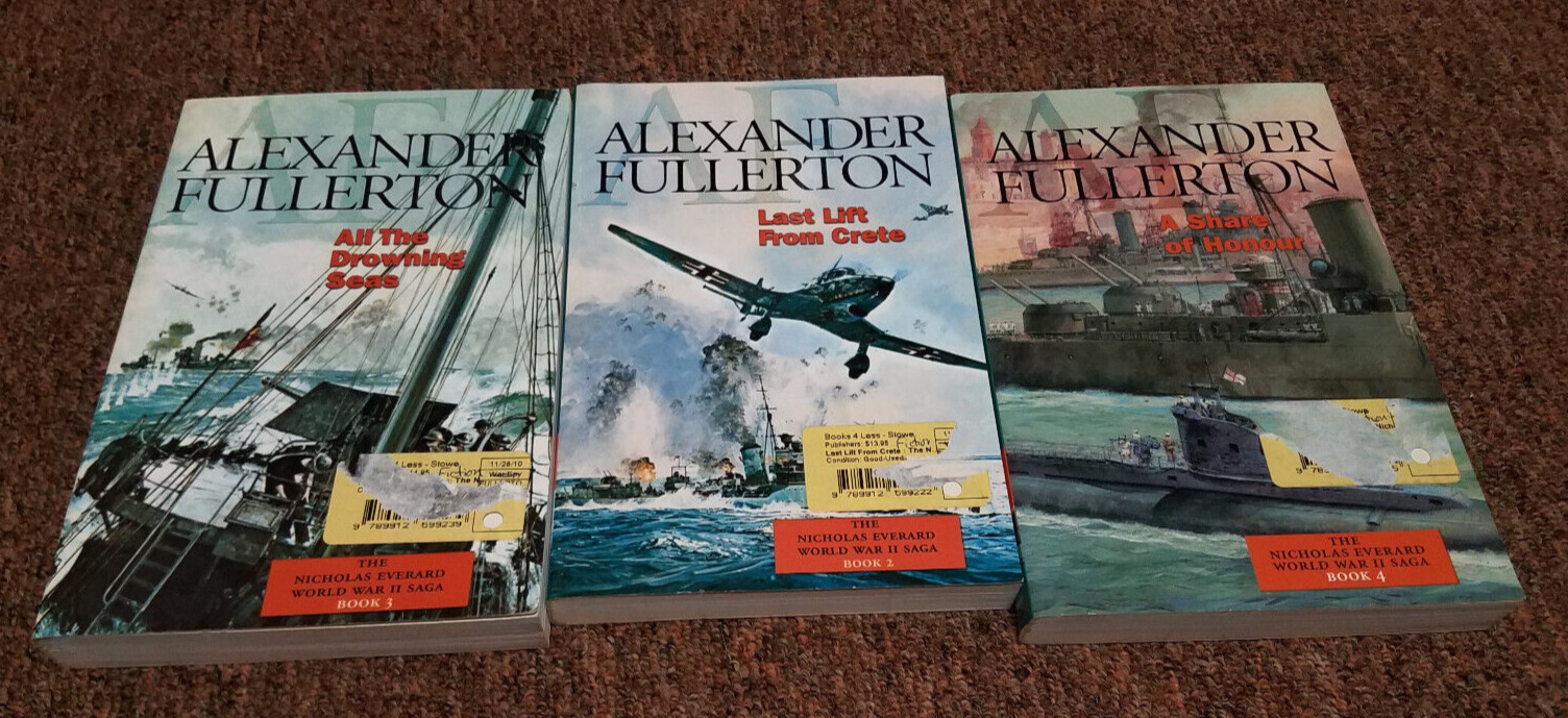 Alexander Fullerton 3 bks Series: THE NICHOLAS EVERARD WORLD WAR II, books 2,3,4