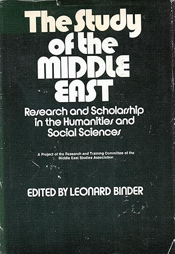 The Study of the Middle East: Research and scholarship in the …