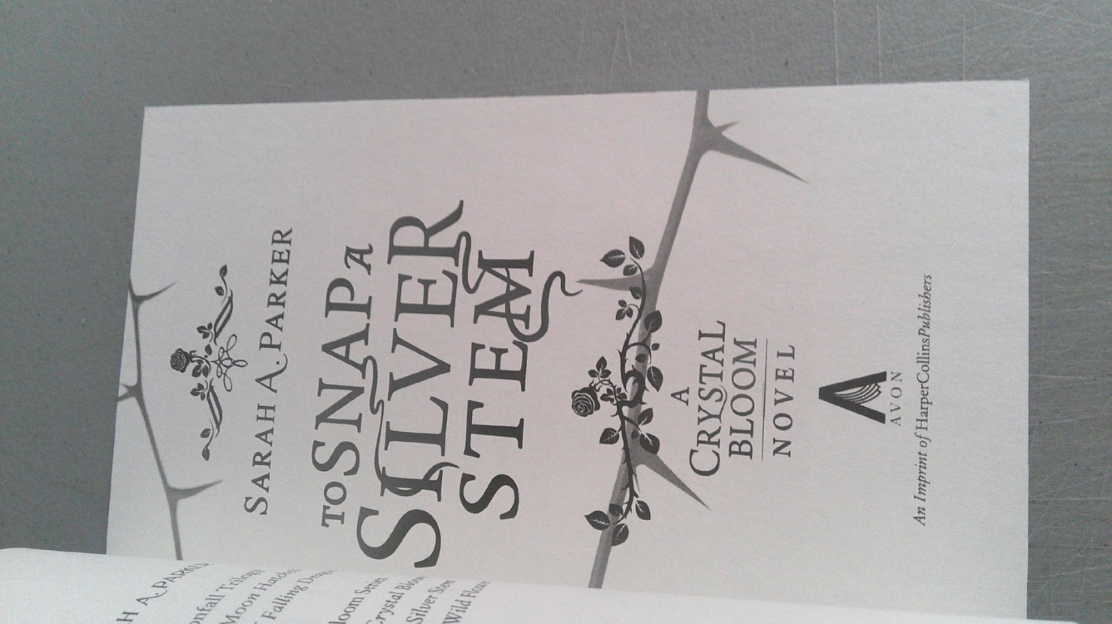 To Bleed A Crystal Bloom & To Snap A Silver Stem Trade Paperback Sarah A. Parker