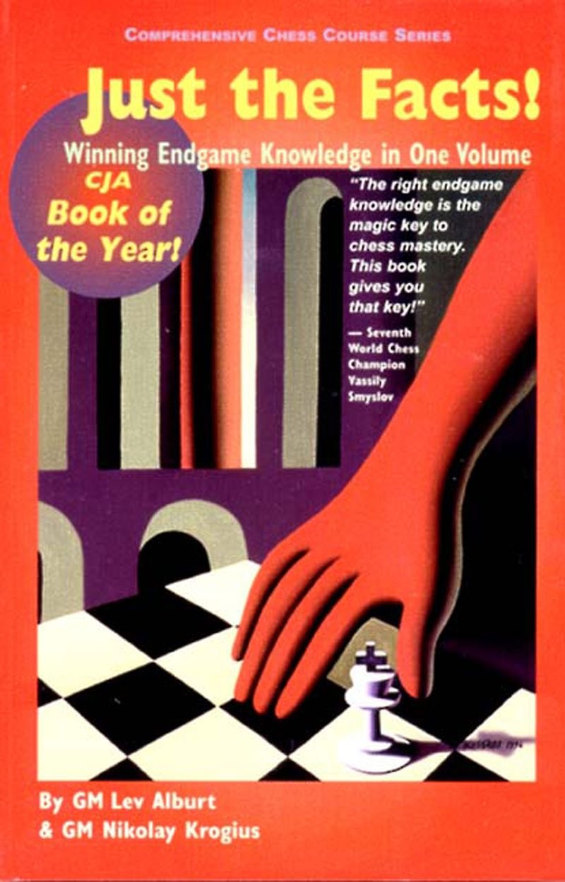 Just the Facts! Winning Endgame Knowledge in One Volume (Comprehensive Chess…