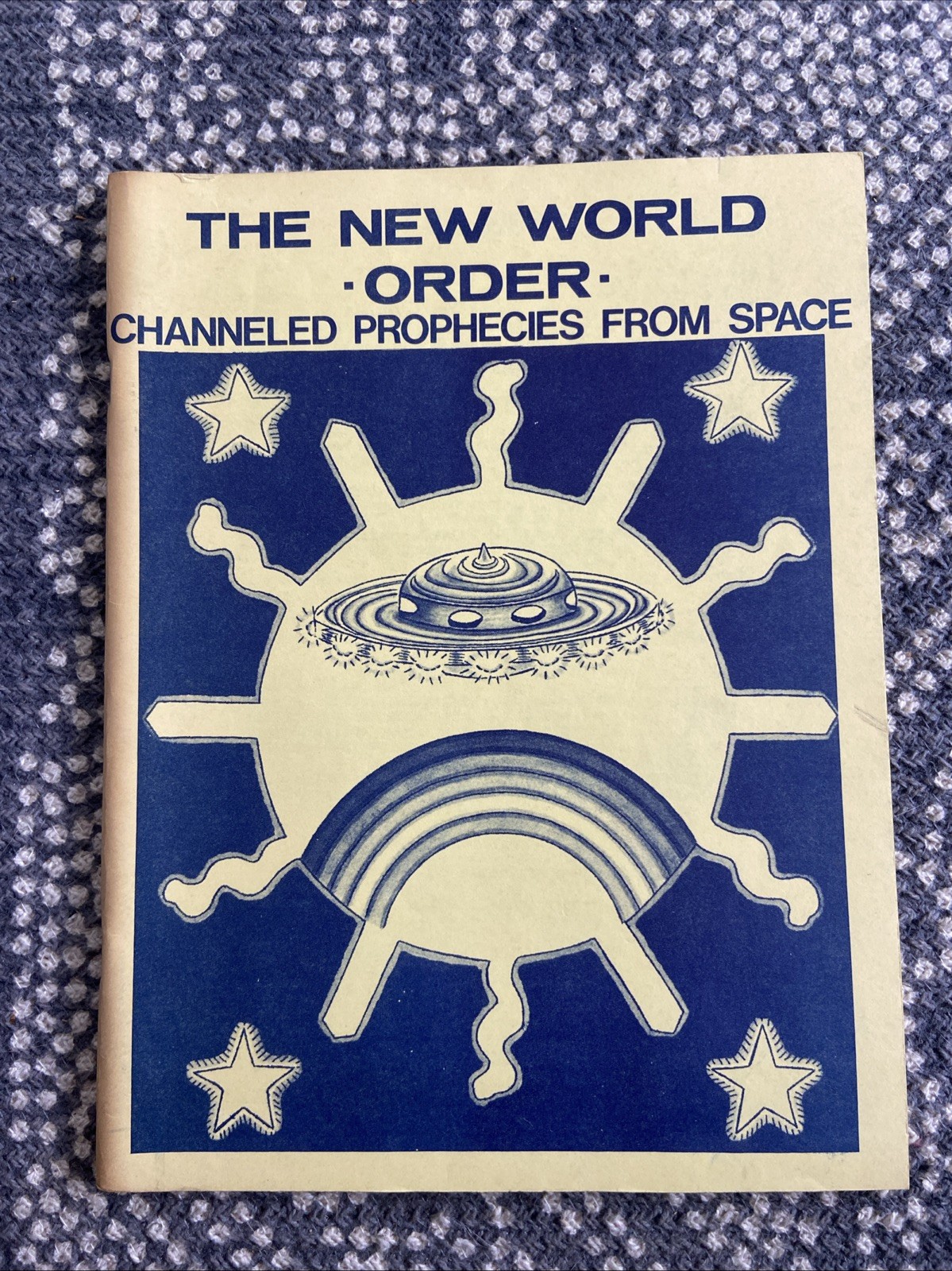 The New World Order : Channeled Prophecies from Space (1982 1st Paperback)
