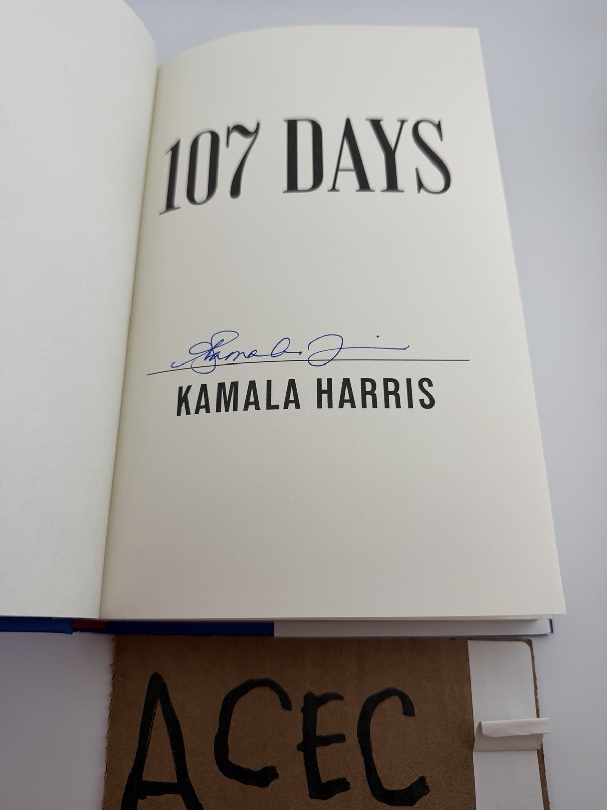 Kamala Harris Signed Book 107 Days Hardcover – Autographed First Ed. In Hand