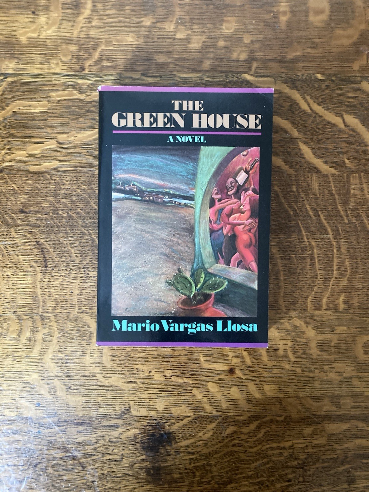 The Green House by Mario Vargas Llosa. Farrar, Straus and Giroux. 1985.