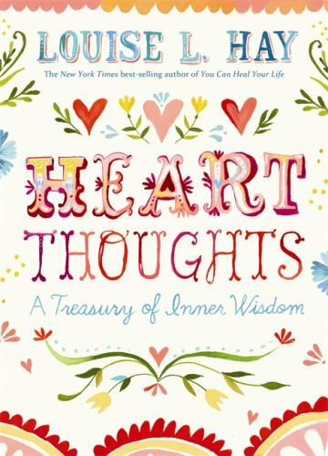 Heart Thoughts: A Treasury of Inner Wisdom by Hay, Louise L.