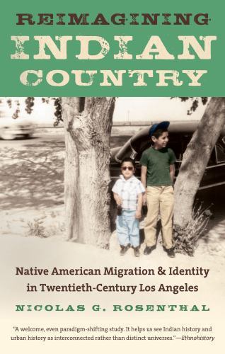 Reimagining Indian Country: Native American Migration and Identity in Twentieth-