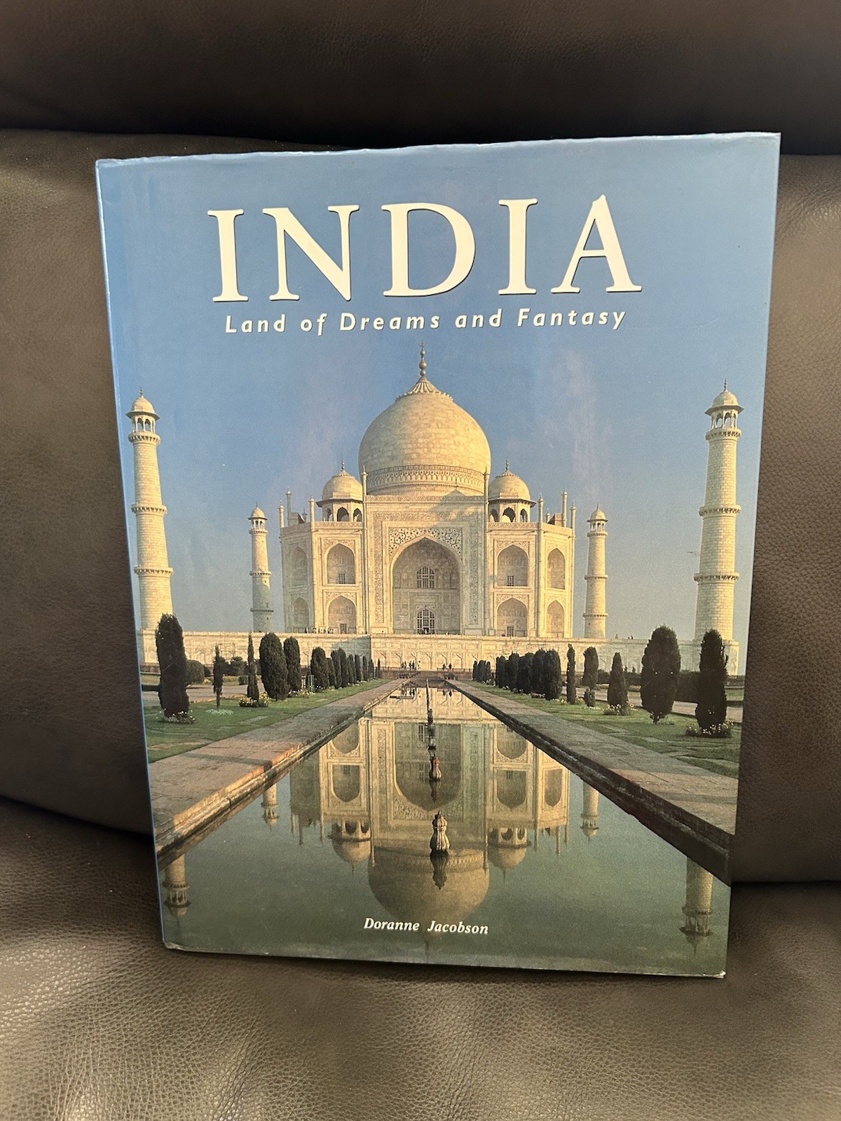 India: Land of Dreams and Fantasy by Doranne Jacobson Hardcover Illustrated