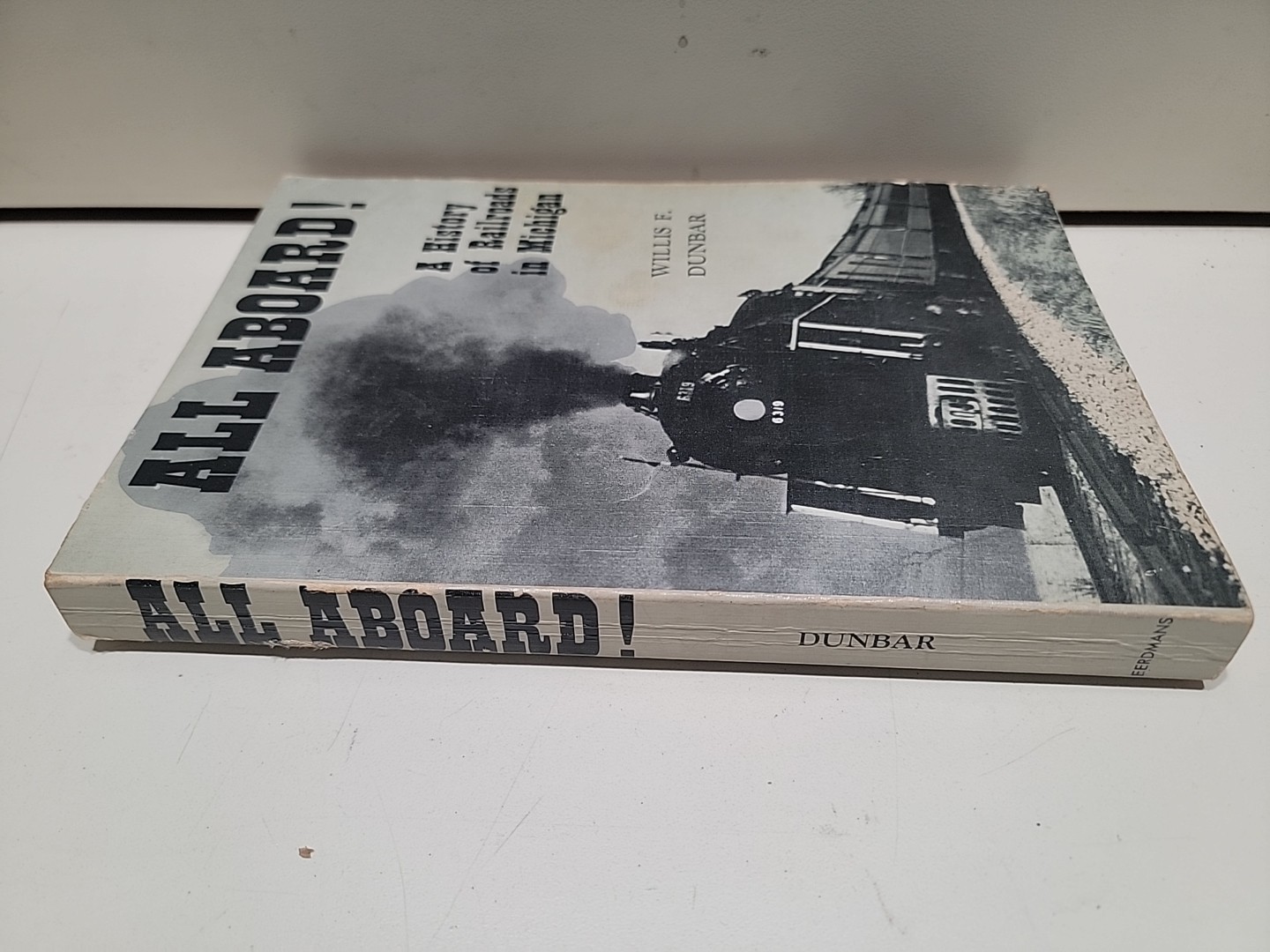 All Aboard A History of Railroads in Michigan by Willis F Dunbar 1971 Paperback