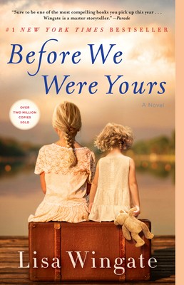Before We Were Yours: A Novel by Wingate, Lisa