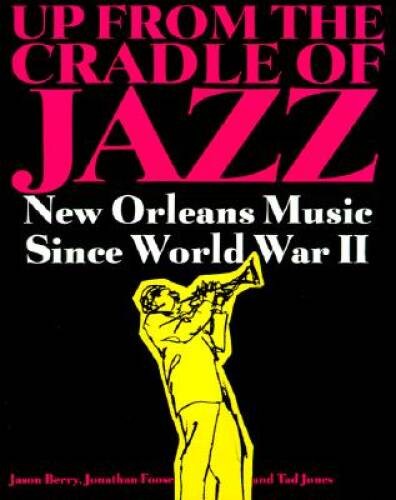 Up From The Cradle Of Jazz – Paperback By Berry, Jason – GOOD