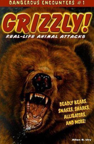 Grizzly: Real-Life Animal Attacks – 9780737300420, Allen B Ury, paperback