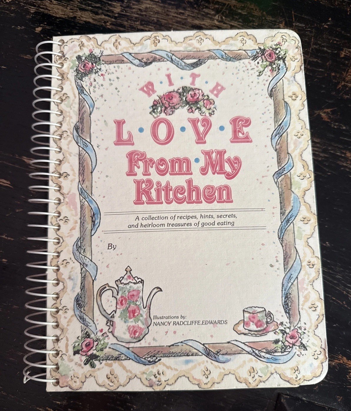 With Love from My Kitchen – Spiral-bound, by Nancy Radcliffe Edwards – Like new
