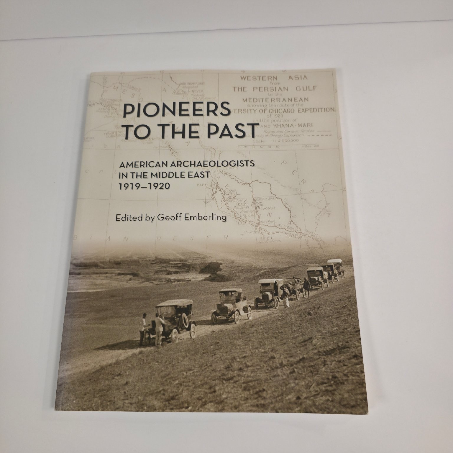 Pioneers to the Past Emberling 2010 Illustrated Archaeology Middle East