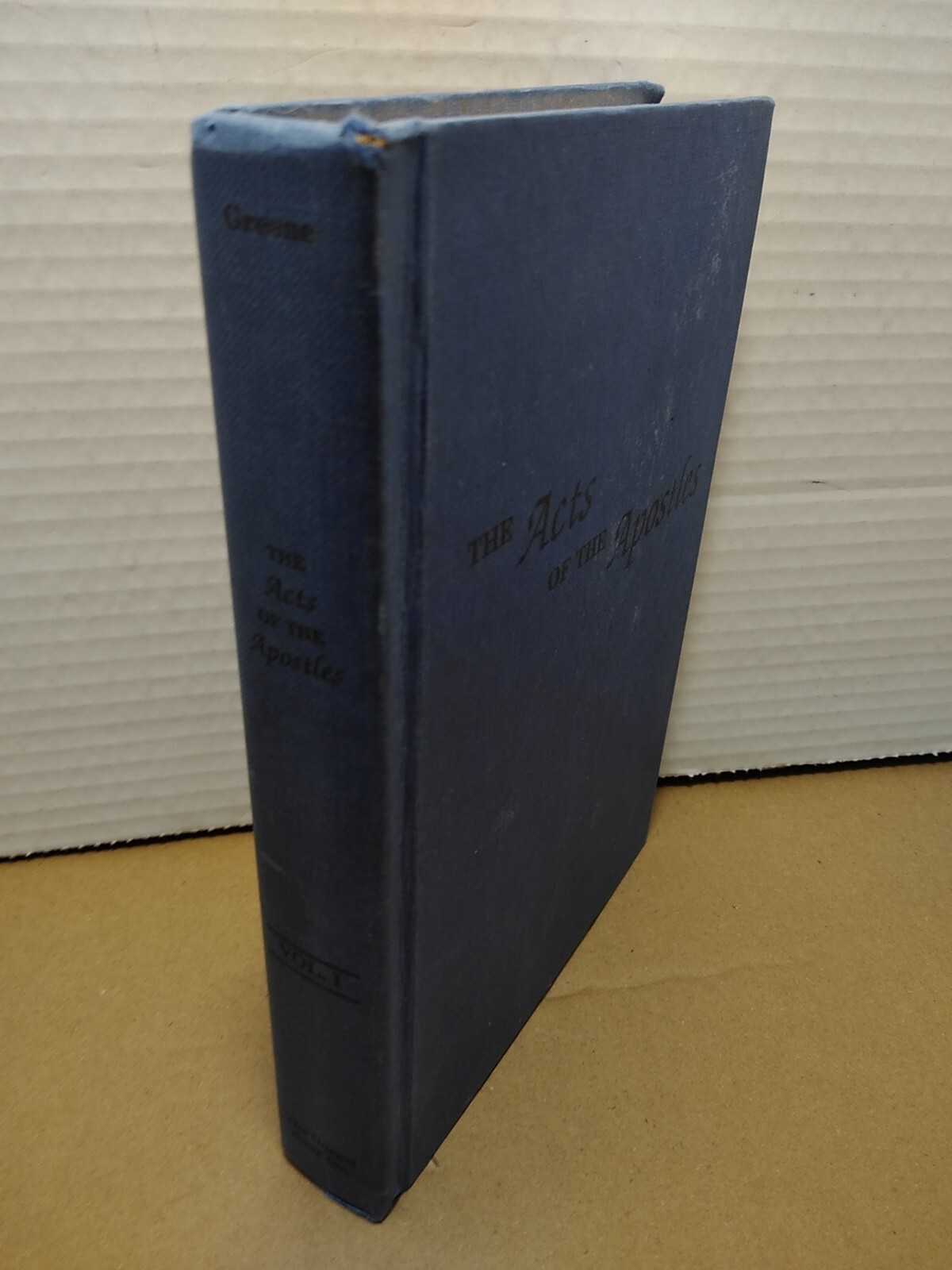 The Acts of the Apostles – Volume I – Chapters 1-7 by Oliver B. Greene 1989 HC