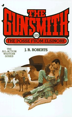 The Gunsmith 189: The Posse from Elsinore (Gunsmith, The) – Roberts, J. R. -…