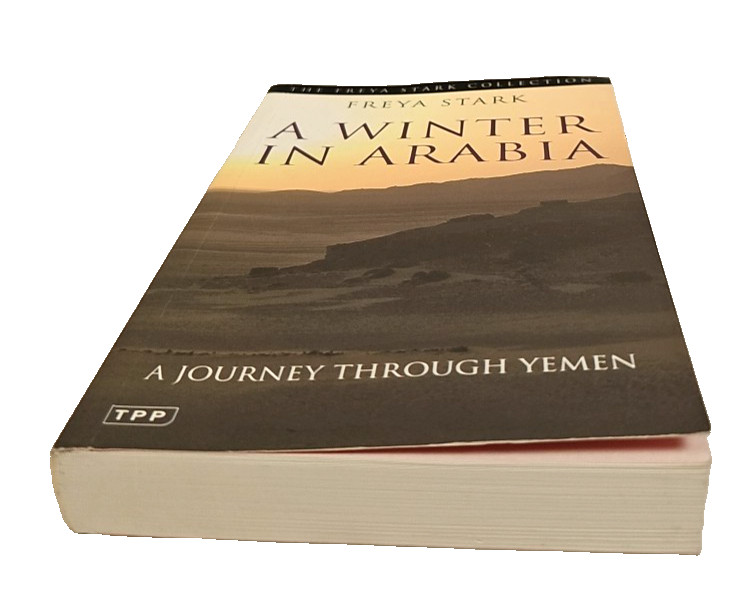 A Winter in Arabia: A Journey through Yemen by Freya Stark Paperback 2010