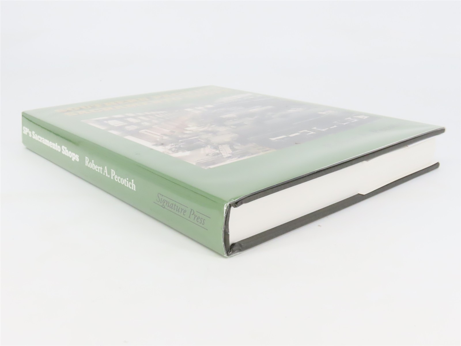 Southern Pacific’s Sacramento Shops… Incubator of Innovation ©2010 HC Book