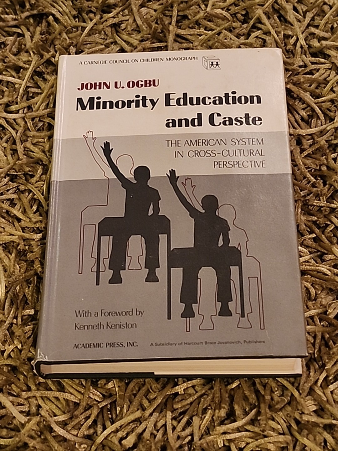 MINORITY EDUCATION AND CASTE: THE AMERICAN SYSTEM By John Ogbu – Hardcover 1978