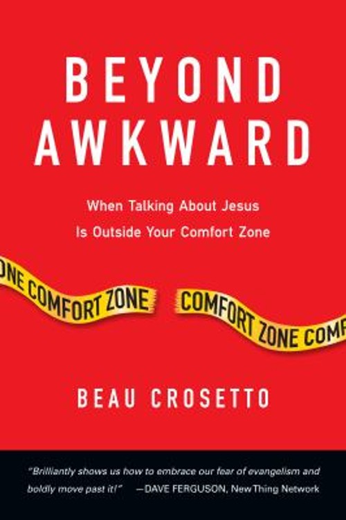 Beyond Awkward : When Talking about Jesus Is Outside Your Comfort