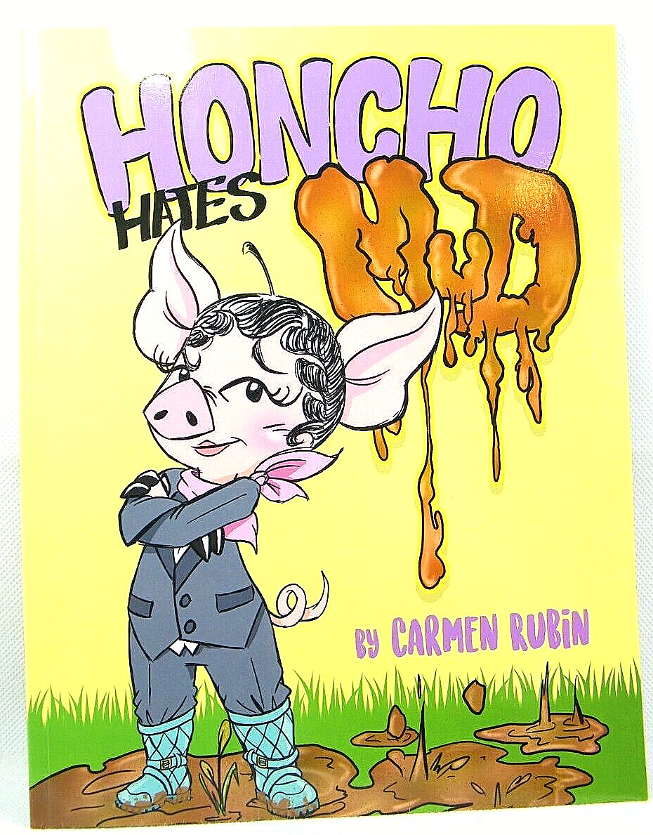 HONCO HATES MUD by CARMIN RUBIN 2018 PB LN ‚FLAT SIGNED‘