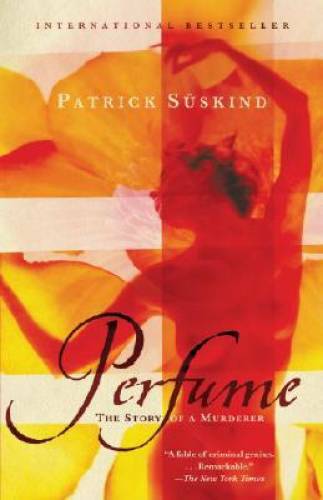 Perfume: The Story of a Murderer – Paperback By Patrick Suskind – VERY GOOD