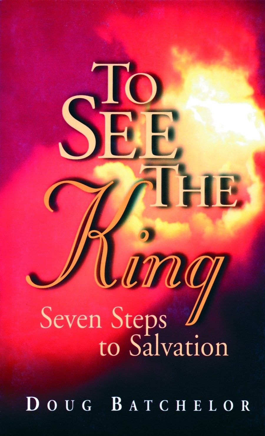 To See the King – paperback Batchelor, Doug
