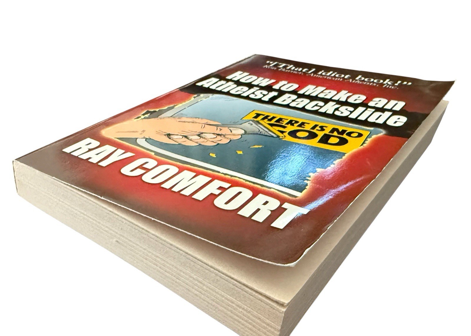 How to Make an Atheist Backslide By Ra Comfort 1993 Bridge-Logos Publishers PB
