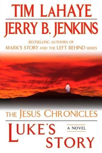 Luke’s Story: The Jesus Chronicles – Paperback By LaHaye, Tim – GOOD