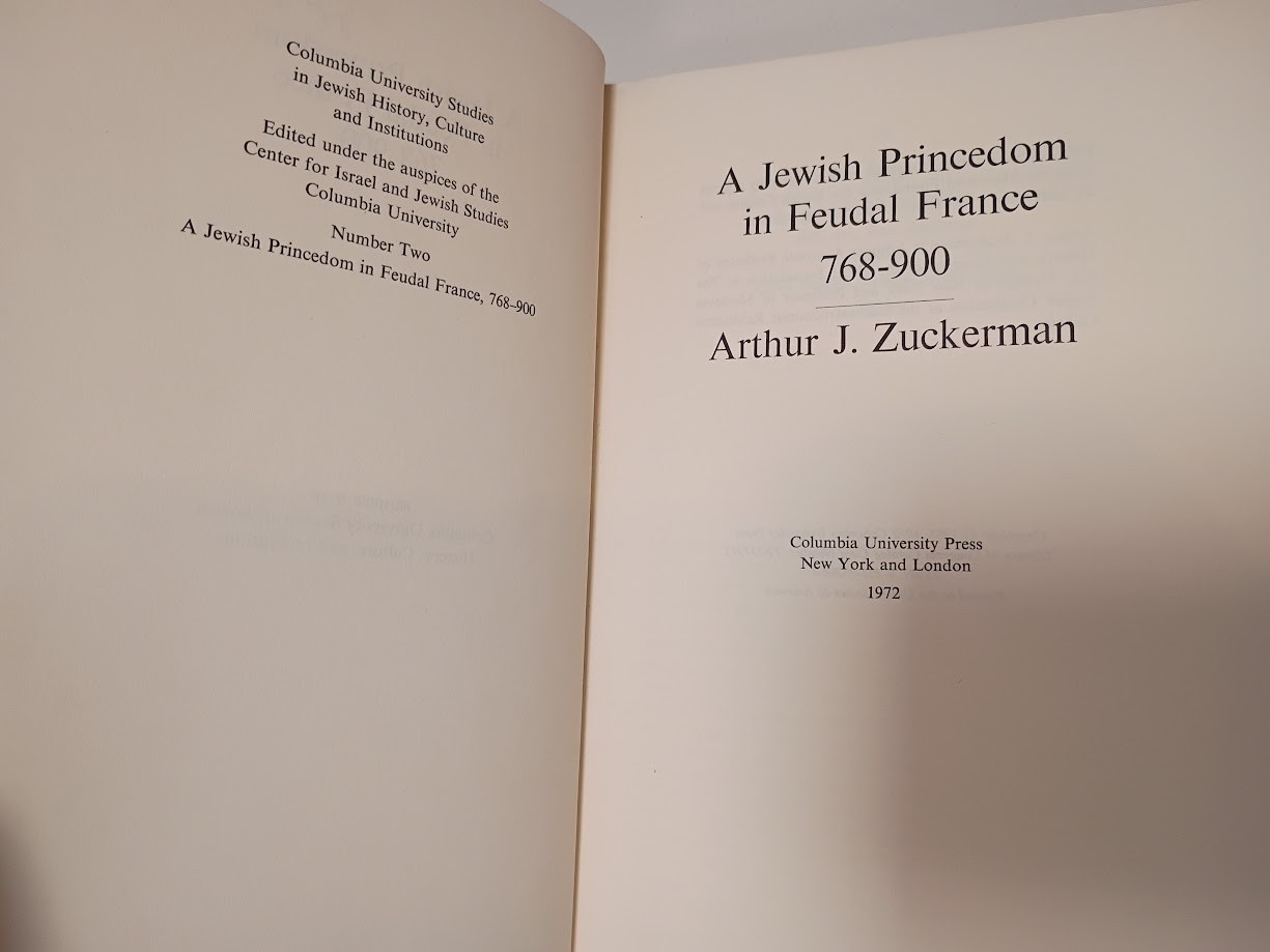 A Jewish Princedom in Feudal France 768-900 – Arthur Zuckerman Carolingian Jews