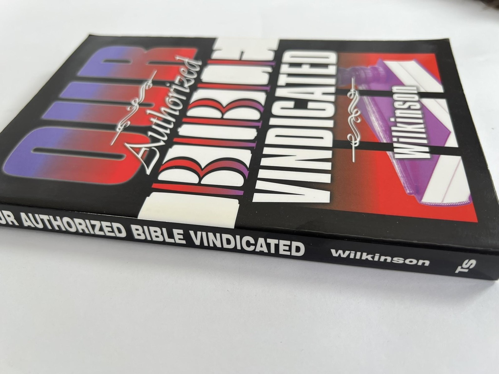 Our Authorized Bible Vindicated Benjamin G Wilkinson TEACH Services Black PB USA