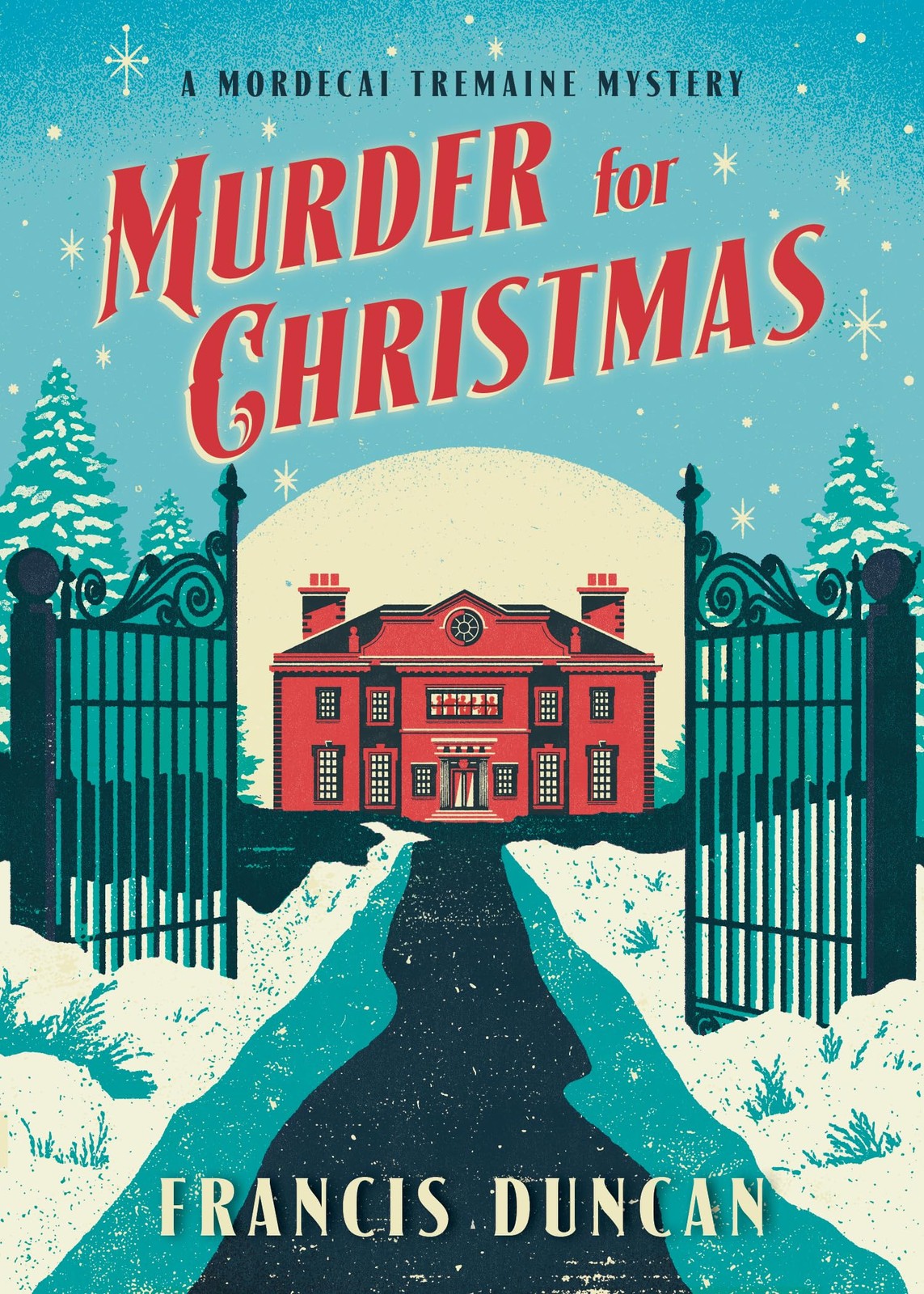 Murder for Christmas: A British Holiday Murder Mystery (Mordecai Tremaine My…