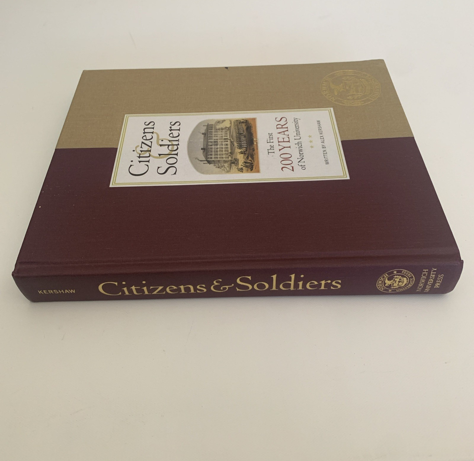 Citizens & Soldiers: The First 200 Years of Norwich University By Alex Kershaw