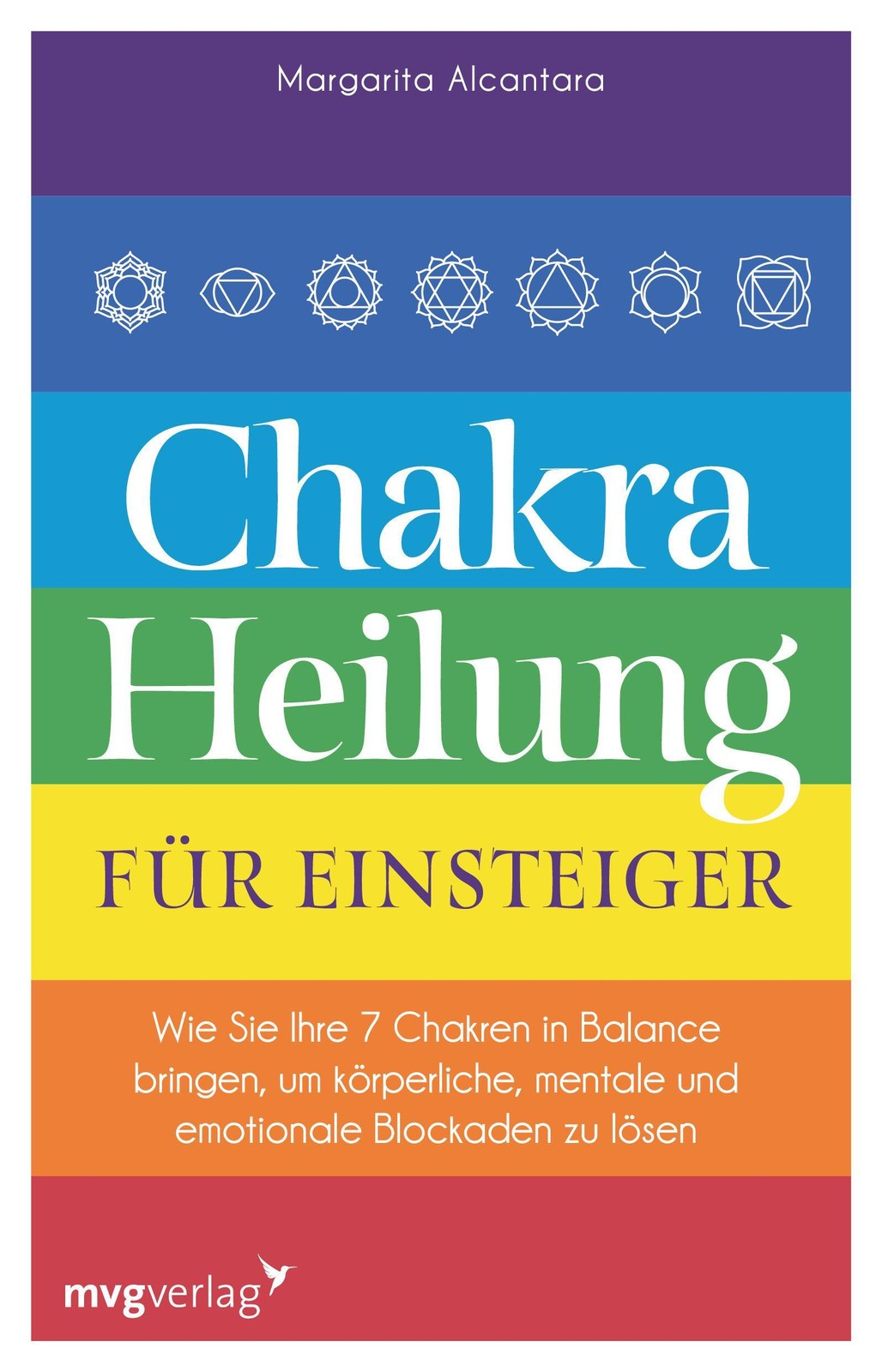 Chakra-Heilung für Einsteiger, Margarita Alcantara