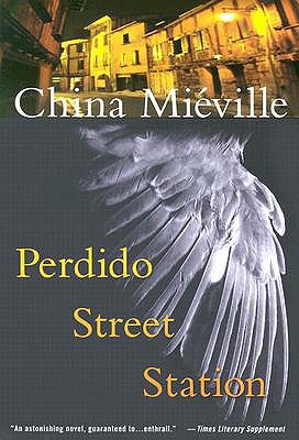 Perdido Street Station by China Mieville