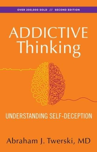 Addictive Thinking: Understanding Self-Deception – Paperback – ACCEPTABLE