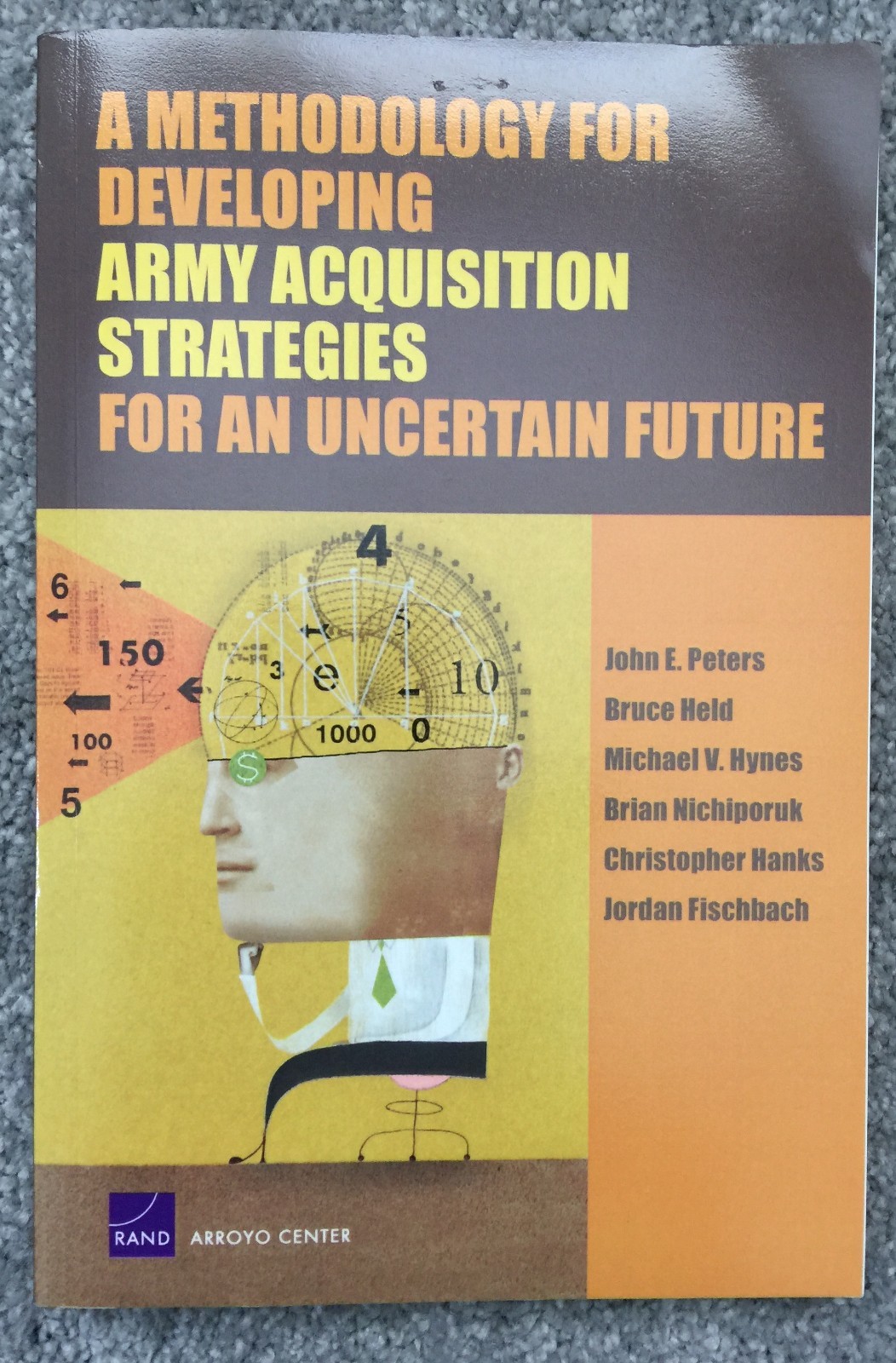 Methodology for Developing Army Acquisition Strategies by John E. Peters (2007)