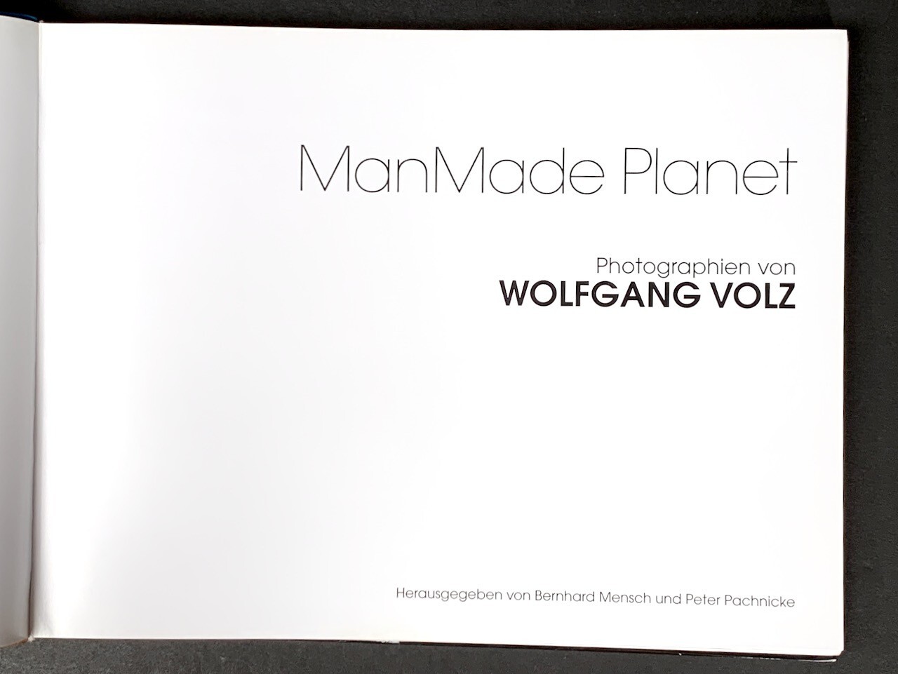 ManMade Planet: Photographien von Wolfgang Volz – German – SC – VERY GOOD