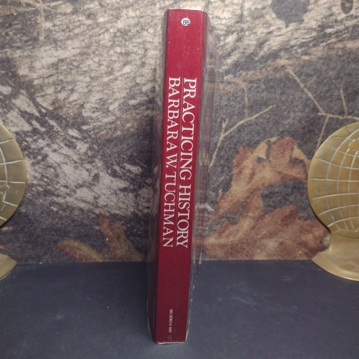 Practicing History: Selected Essays by Barbara W. Tuchman -1982 -Paperback
