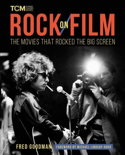 Rock on Film: The Movies That Rocked the Big Screen (Turner Classic Movies) by