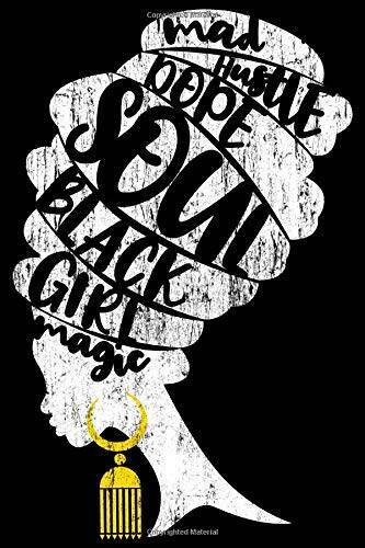 Mad Hustle Dope Soul Black Girl Magic: 6 x 9 Journal with 125 Pages Perfe – GOOD