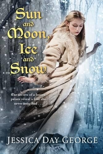Jessica Day George Sun and Moon, Ice and Snow (Paperback)