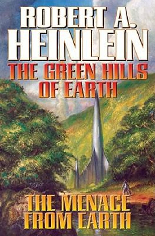 The Green Hills of Earth and the Menace from Earth : N/a Robert A